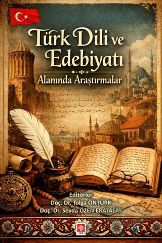 Türk Dili ve Edebiyatı Alanında Araştırmalar – Tolga Öntürk, Sevda Özen Eratalay – Ekin Basım Yayın kitap kapağı