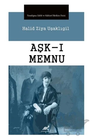 Aşk-ı Memnu – Halit Ziya Uşaklıgil – Paradigma Akademi Yayınları kitap kapağı