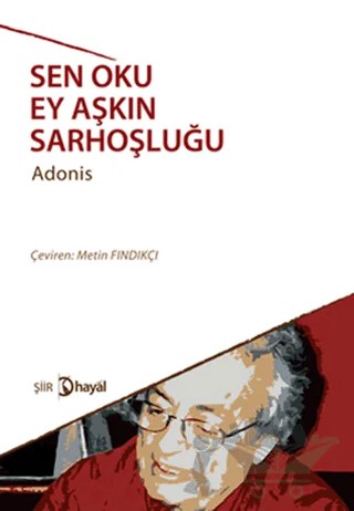 Sen Oku Ey Aşkın Sarhoşluğu – Adonis – Hayal Yayınları kitap kapağı