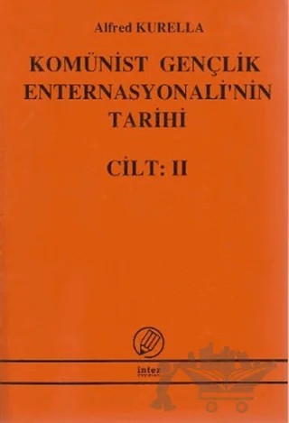 Komünist Gençlik Enternasyonali'nin Tarihi Cilt:2 – Alfred Kurella – İnter Yayınları kitap kapağı