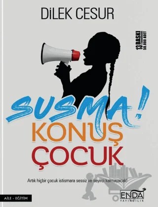 Susma Konuş Çocuk – Dilek Cesur – Enda Yayıncılık kitap kapağı