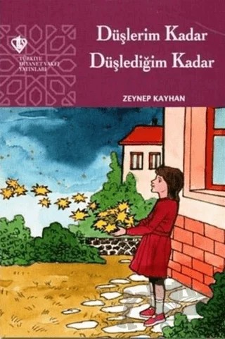 Düşlerim Kadar Düşlediğim Kadar – Zeynep Kayhan – Türkiye Diyanet Vakfı Yayınları kitap kapağı