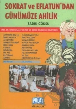 Sokrat ve Eflatun'dan Günümüze Ahilik – Sadık Göksu – Polat Kitapçılık kitap kapağı