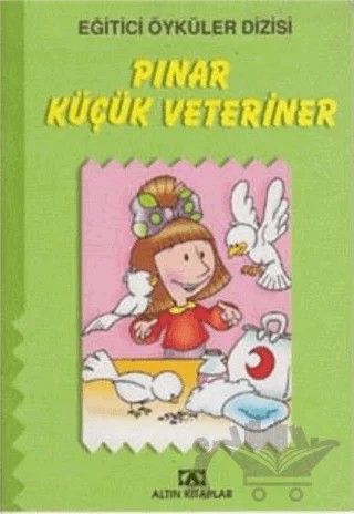 Pınar Küçük Veteriner – Kolektif – Altın Kitaplar kitap kapağı