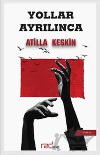 Yollar Ayrılınca – Atilla Keskin – Red Kitap kitap kapağı