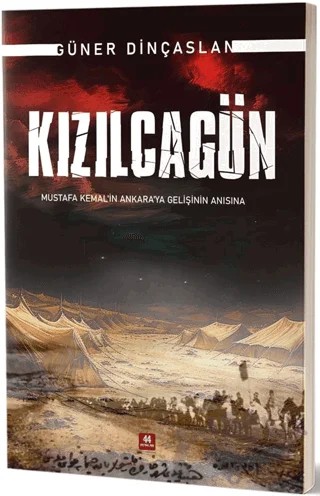 Kızılcagün – Güner Dinçaslan – 44 Yayınları kitap kapağı