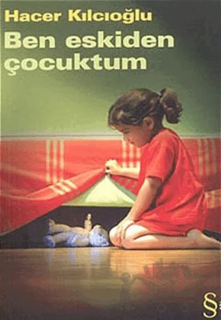 Ben Eskiden Çocuktum – Hacer Kılcıoğlu – Everest Yayınları kitap kapağı