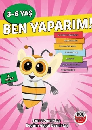 3-6 Yaş Ben Yaparım! 3. Kitap – Emre Demirtaş, Begüm Akgül Demirtaş – Dahi Olacak Çocuk Yayınları kitap kapağı
