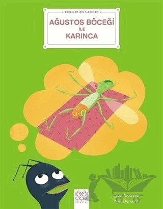 Ağustos Böceği ile Karınca - Bebekler İçin Klasikler – Sylvie Roberge, Yves Dumont – 1001 Çiçek Kitaplar kitap kapağı