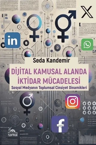 Dijital Kamusal Alanda İktidar Mücadelesi – Seda Kandemir – Sarmal Kitabevi kitap kapağı
