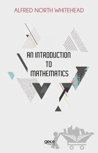 An Introduction to Mathematics – Alfred North Whitehead – Gece Kitaplığı kitap kapağı