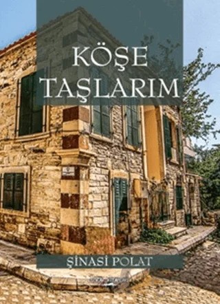 Köşe Taşlarım – Şinasi Polat – Sokak Kitapları Yayınları kitap kapağı