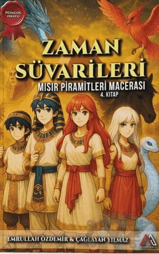 Zaman Süvarileri - Mısır Piramitleri Macerası 4. Kitap – Emrullah Özdemir, Çağlayan Yılmaz – Algola Medya kitap kapağı