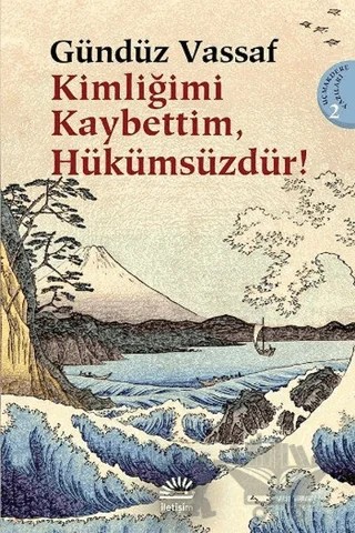 Kimliğimi Kaybettim Hükümsüzdür! – Gündüz Vassaf – İletişim Yayınevi kitap kapağı