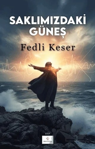 Saklımızdaki Güneş – Fedli Keser – Fırad Yayınları kitap kapağı