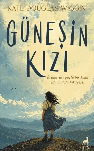 Güneşin Kızı – Kate Douglas Wiggin – Ren Kitap kitap kapağı