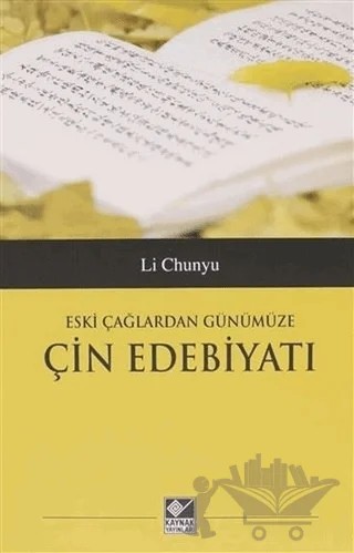 Eski Çağlardan Günümüze Çin Edebiyatı – Li Chunyu – Kaynak Yayınları kitap kapağı