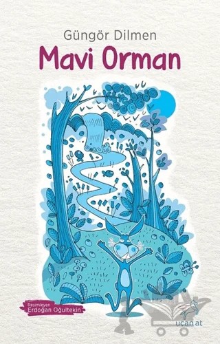 Mavi Orman – Güngör Dilmen – Uçan At Yayınları kitap kapağı