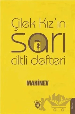 Çilek Kız'ın Sarı Ciltli Defteri – Mahinev – Dorlion Yayınları kitap kapağı