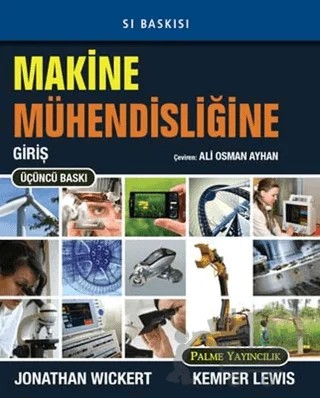 Makine Mühendisliğine Giriş – Jonathan Wickert, Kemper Lewis – Palme Yayıncılık kitap kapağı