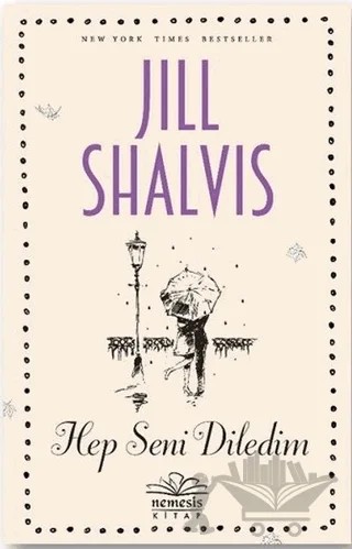 Hep Seni Diledim – Jill Shalvis – Nemesis Kitap kitap kapağı