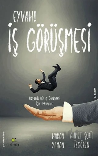 Eyvah! İş Görüşmesi – Ahmet Şerif İzgören, Hakan Yaman – ELMA Yayınevi kitap kapağı
