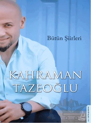 Kahraman Tazeoğlu Bütün Şiirleri – Kahraman Tazeoğlu – Destek Yayınları kitap kapağı