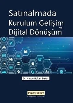 Satınalmada Kurulum Gelişim ve Dijital Dönüşüm – Hasan Hakan Beker – Papatya Bilim kitap kapağı