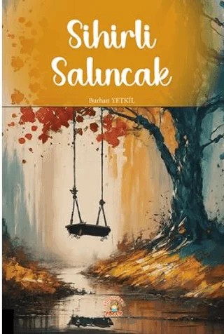 Sihirli Salıncak – Burhan Yetkil – Akademisyen Kitabevi kitap kapağı