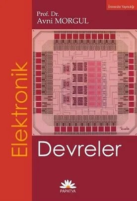 Elektronik Devreler – Avni MORGÜL (Prof. Dr.) – Papatya Bilim kitap kapağı