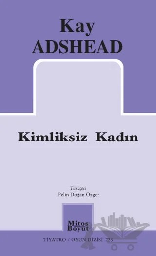 Kimliksiz Kadın – Kay Adshead – Mitos Boyut Yayınları kitap kapağı