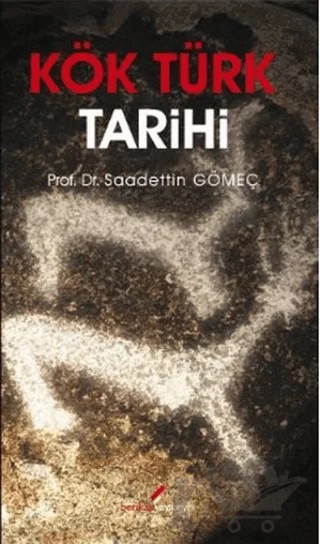 Kök Türk Tarihi – Saadettin Yağmur Gömeç – Berikan Yayınevi kitap kapağı