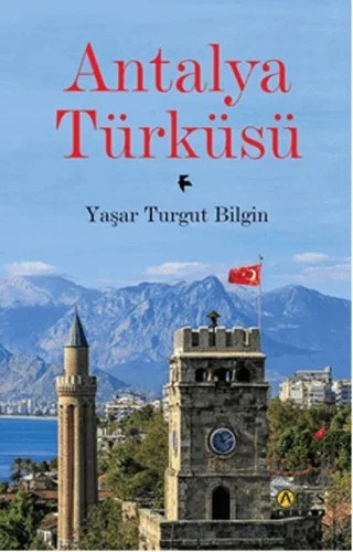 Antalya Türküsü – Yaşar Turgut Bilgin – Ares Yayınları kitap kapağı