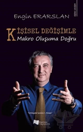 Kişisel Değişimle Makro Oluşuma Doğru – Engin Erarslan – Karina Yayınevi kitap kapağı