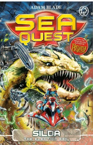 Sea Quest: Silda the Electric Eel: Book 2 – Adam Blade – Hachette Books kitap kapağı