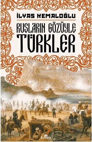 Rusların Gözüyle Türkler – İlyas Kemaloğlu – Kronik Kitap kitap kapağı