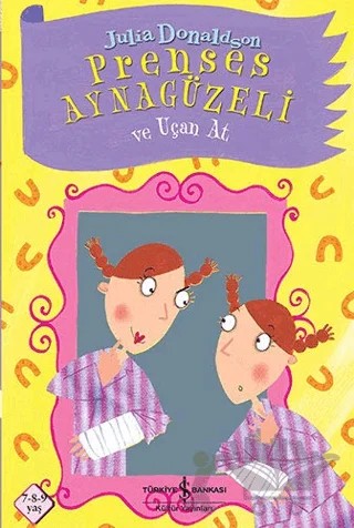 Prenses Aynagüzeli ve Uçan At – Julia Donaldson – İş Bankası Kültür Yayınları kitap kapağı