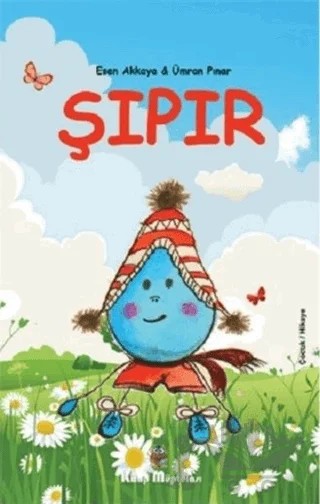 Şıpır – Esen Akkaya, Ümran Pınar – Kitap Müptelası Yayınları kitap kapağı