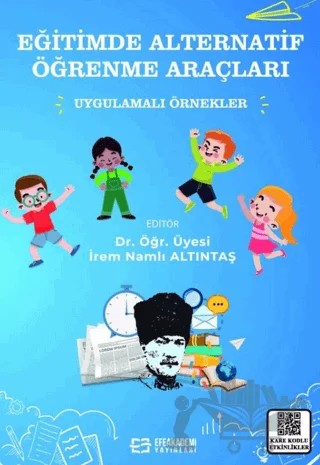 Eğitimde Alternatif Öğrenme Araçları – İrem Namlı Altıntaş – Efe Akademi Yayınları kitap kapağı