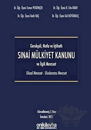 Gerekçeli Notlu ve İçtihatlı 6769 Sayılı Mülkiyet Kanunu – Eda Giray, Gül Büyükkılıç, Kadir Baş, Tamer Pekdinçer – On İki Levha Yayınları kitap kapağı
