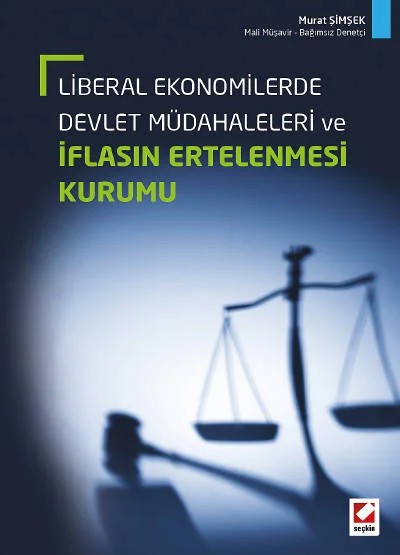 Liberal Ekonomilerde Devlet Müdahaleleri ve İflasın Ertelenmesi Kurumu – Murat Şimşek – Seçkin Yayıncılık kitap kapağı