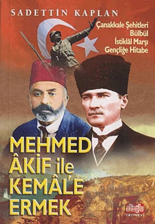 Mehmet Akif ile Kemal’e Ermek – Sadettin Kaplan – Alioğlu Yayınları kitap kapağı