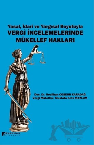 Yasal İdari ve Yargısal Boyutuyla Vergi İncelemelerinde Mükellef Hakları – Mustafa Sefa Mazlum, Neslihan Coşkun Karadağ – Karahan Kitabevi kitap kapağı