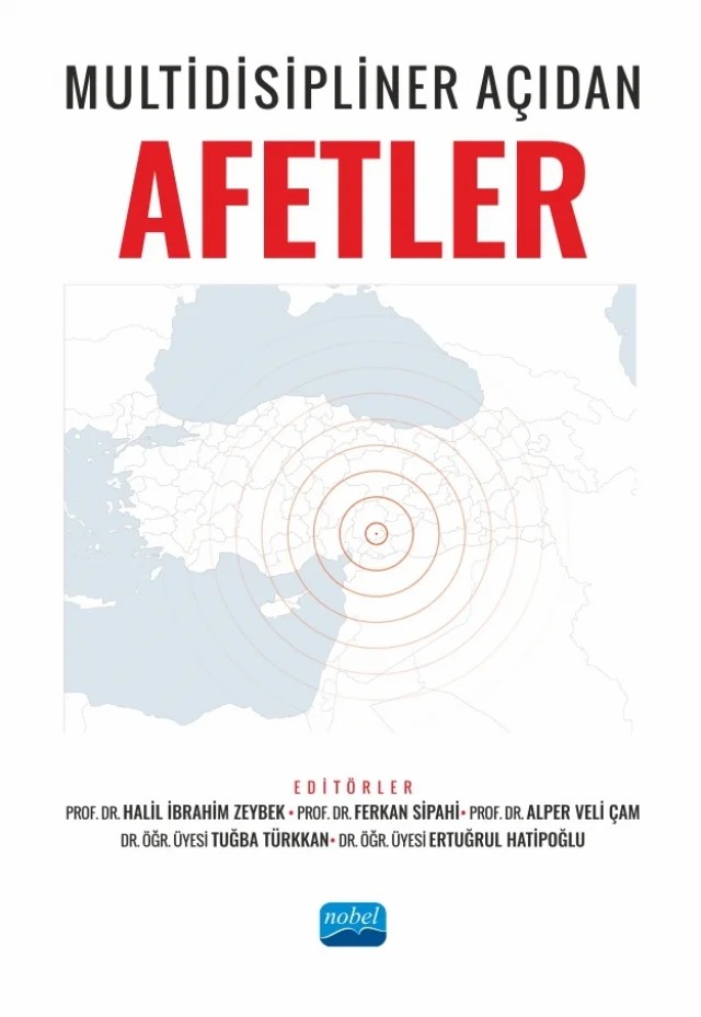 Multidisipliner Açıdan Afetler – Cemile Aktuğ, Ersin Diker, Ertuğrul Hatipoğlu, Ezgi Atalay, Fatih Işık, Gülin Yazıcı Çelebi, Halil İbrahim Zeybek, Hikmet Akyol, Huri İlyasoğlu, İbrahim Yücel, İlter Kutlu Hatipoğlu, Kaan Gez, Kenan Bülbül, Merve Karaer, Murat Semerci, Müge Yılmaz, Nilgün Ulutaşdemir, Nurçin Küçük Kent, Nurşen Kulak – Nobel Akademik Yayıncılık kitap kapağı