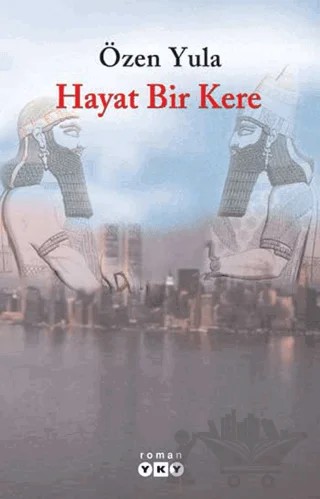 Hayat Bir Kere – Özen Yula – Yapı Kredi Yayınları kitap kapağı