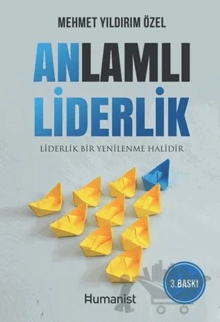 Anlamlı Liderlik – Mehmet Yıldırım Özel – Hümanist Kitap Yayıncılık kitap kapağı