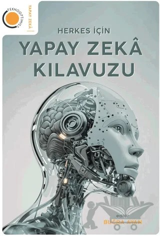Herkes İçin Yapay Zeka Kılavuzu – Buğra Ayan – Teknooptimist kitap kapağı