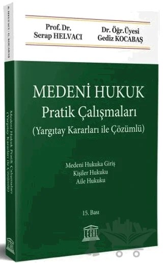 Medeni Hukuk Pratik Çalışmaları – Serap Helvacı, Gediz Kocabaş – Legal Yayıncılık kitap kapağı