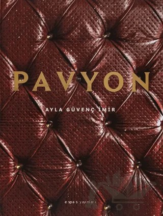 Pavyon – Ayla Güvenç İmir – Espas Kuram Sanat Yayınları kitap kapağı