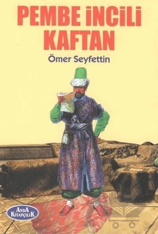 Pembe İncili Kaftan – Ömer Seyfettin – Anda Kitapçılık kitap kapağı